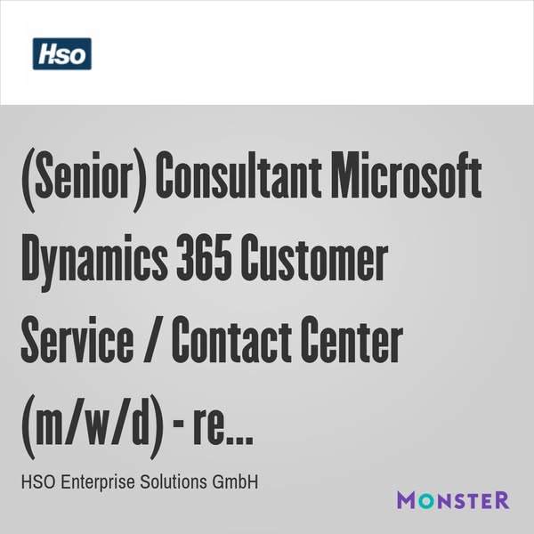 (Senior) Consultant Microsoft Dynamics 365 Customer Service / Contact Center (m⁠/⁠w⁠/⁠d) - remote...